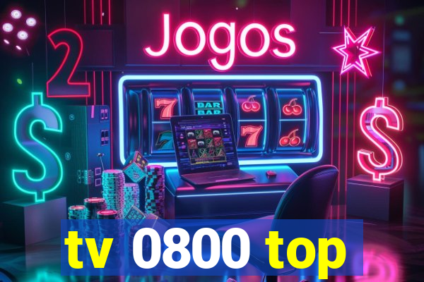 tv 0800 top